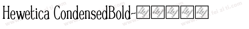 Hewetica CondensedBold字体转换